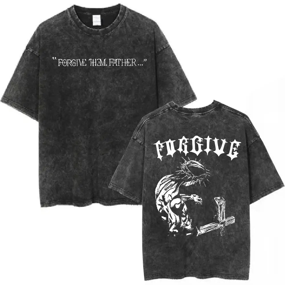 Jesus Christian Forgive Them Father Vintage Washed T-shirt Men Women Gothic Fashion Oversized Short Sleeves T Shirts Streetwear