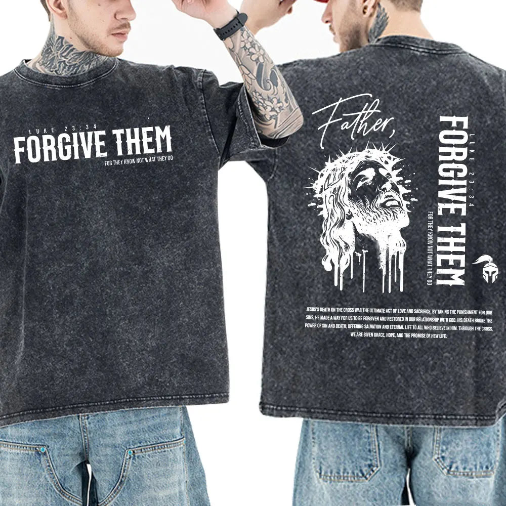 Jesus Christian Forgive Them Father Vintage Washed T-shirt Men Women Gothic Fashion Oversized Short Sleeves T Shirts Streetwear